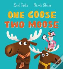 One Goose, Two Moose (Pb)
