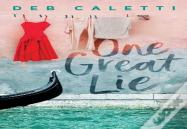 One Great Lie