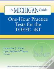 One-Hour Practice Tests For The Toefl  Ibt
