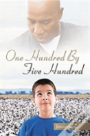 One Hundred By Five Hundred