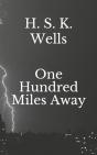 One Hundred Miles Away - Preview