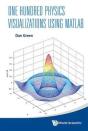 One Hundred Physics Visualizations Using Matlab (With Dvd-Rom) - Preview