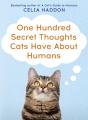 One Hundred Secret Thoughts Cats Have About Humans - Preview