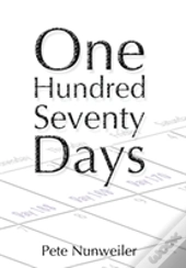 One Hundred Seventy Days