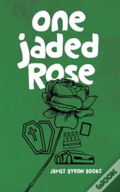One Jaded Rose