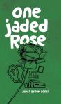 One Jaded Rose - Preview