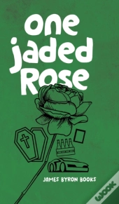 One Jaded Rose
