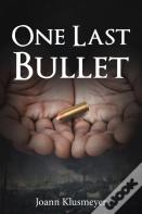 One Last Bullet