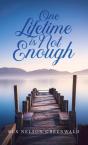 One Lifetime Is Not Enough - Preview