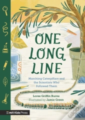 One Long Line: Marching Caterpillars And The Scientists Who Followed Them