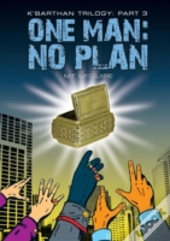 One Man: No Plan