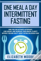 One Meal A Day Intermittent Fasting