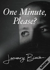 One Minute, Please?