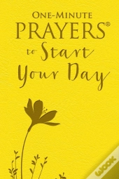 One-Minute Prayers To Start Your Day