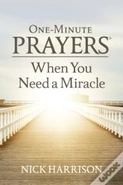 Capa do artigo One-Minute Prayers When You Need A Miracle