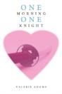 One Morning, One Knight - Preview