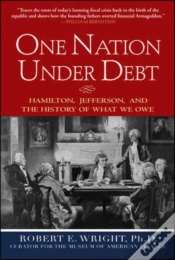 Capa do artigo One Nation Under Debt: Hamilton, Jefferson, And The History Of What We Owe