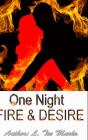 One Night: Fire & Desire - Preview