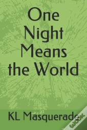 One Night Means The World
