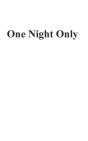 One Night Only - Preview