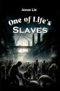One Of Life'S Slaves (Edition2024) - Preview