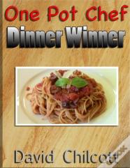 One Pot Chef Dinner Winner