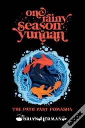 One Rainy Season In Yunnan