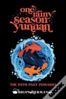 One Rainy Season In Yunnan
