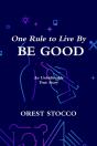One Rule To Live By Be Good - Preview