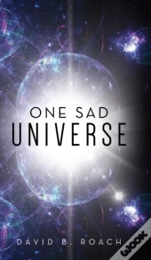 One Sad Universe