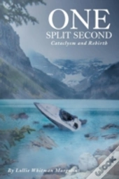 One Split Second: Cataclysm And Rebirth