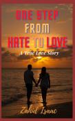 One Step From Hate To Love