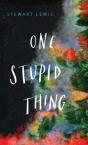 One Stupid Thing - Preview