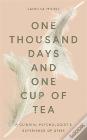 One Thousand Days And One Cup Of Tea