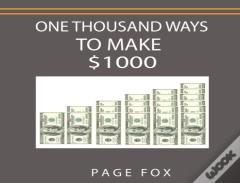 One Thousand Ways To Make $1000