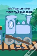 One Train Two Train Three Train Blue Train