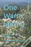 One Warm Spring