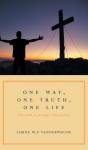 One Way, One Truth, One Life - Preview