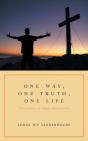 One Way, One Truth, One Life - Preview