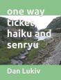 One Way Ticket, Haiku And Senryu - Preview