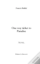 One - Way Ticket To Paradise