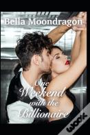One Weekend With The Billionaire