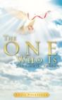 One Who Is - Preview