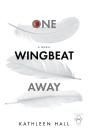 One Wingbeat Away - Preview