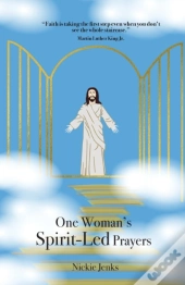 One Woman'S Spirit-Led Prayers