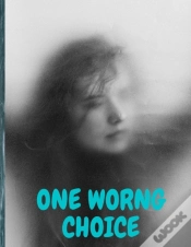 Capa do artigo One Wrong Choice