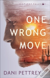 One Wrong Move (Jeopardy Falls Book #1)