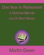 One Year In Retirement: And 25 Short Sto - Preview