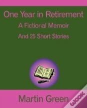 Capa do artigo One Year In Retirement: And 25 Short Sto