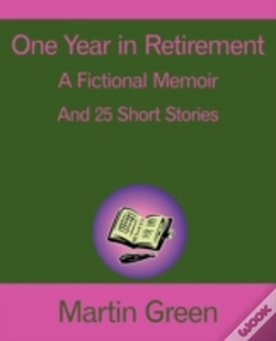 Capa do artigo One Year In Retirement: And 25 Short Sto